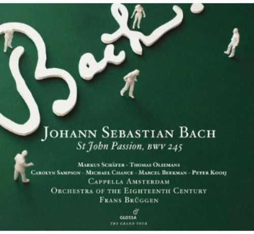 Bach, J.S. / Schafer / Sampson / Cao / Bruggen: St. John Passion