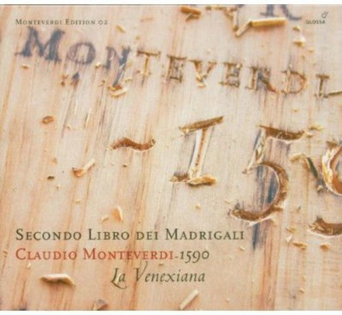 Monteverdi / Cavina / La Venexiana: Secondo Libro Del Madrigali 1590 2