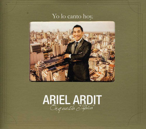 Ardit, Ariel: Yo Lo Canto Hoy