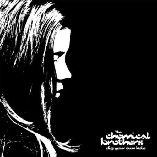 Chemical Brothers: Dig Your Own Hole