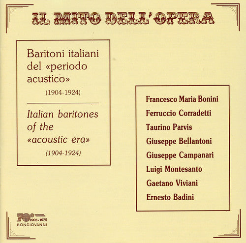 Bonini / Bellantoni / Campanari: Il Mito Dell'opera: Baritoni Italiani Del Periodo