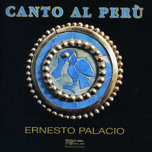 Palacio, Ernesto: Canto Al Peru: Songs By Alvarado, de Morales, Et a