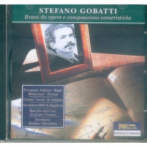 Gobatti / Forapani / Galtieri / Mazzoleni: Opera Scenes: I Goti Luce / Massias / Chamber Compositions