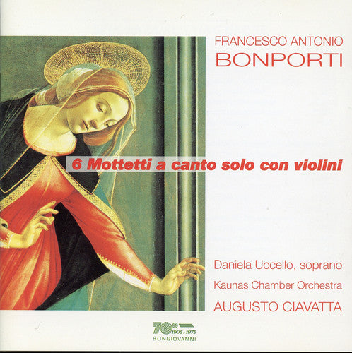 Bonporti / Uccello / Kaunas Chamber Orchestra: 6 Motets for Solo Voice & Violin