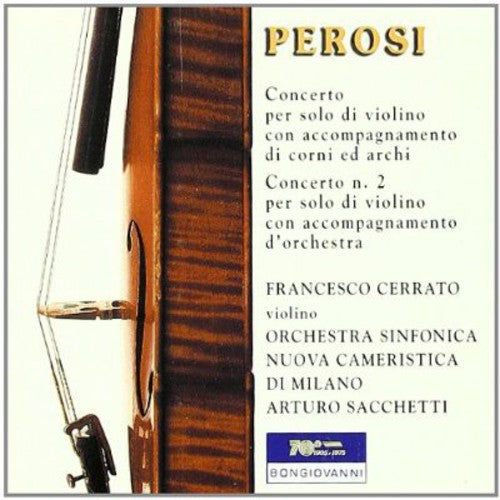 Perosi / Cerrato / Sacchetti: Concerto Per Solo Di Violino Con Accompagnamento