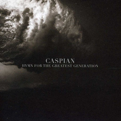 Caspian: Hymn for the Greatest Generation