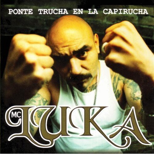 MC Luka: Trucha en la Capirucha