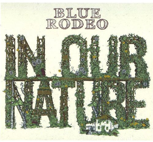 Blue Rodeo: In Our Nature