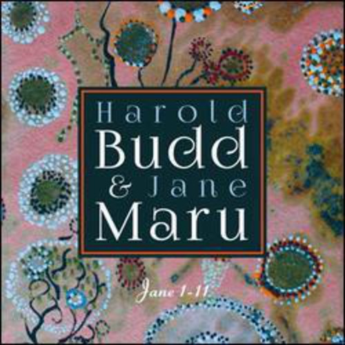 Budd, Harold / Maru, Jane: Jane 1-11
