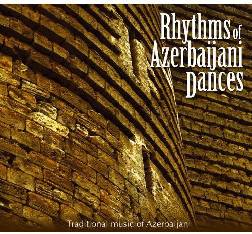 Rhythms of Azerbaijani Dances / Various: Rhythms of Azerbaijani Dances / Various