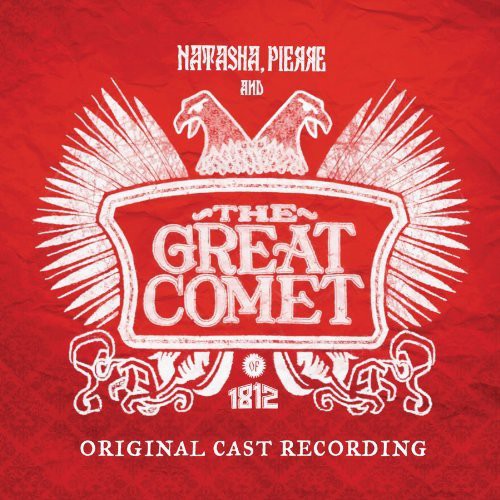 Great Comet Original Cast: Natasha Pierre & the Great Comet of 1812