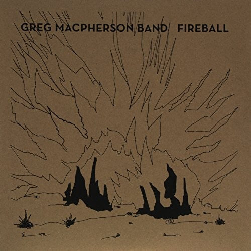 Macpherson, Greg Band: Fireball