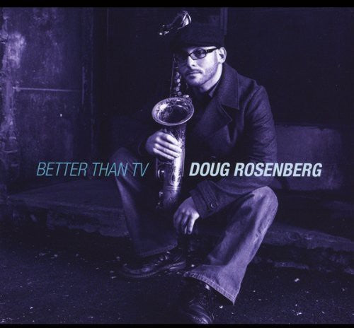 Rosenberg, Doug: Better Than TV