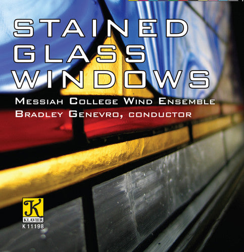 Dilorenzo / Messiah College Wind Ensemble: Stained Glass Windows