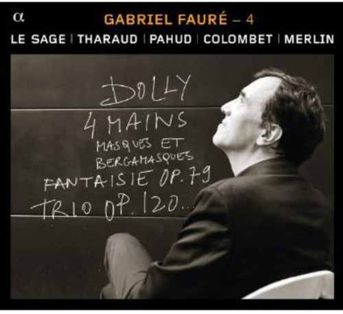 Faure / Le Sage / Tharaud / Pahud / Colombet: Duos & Trios with Piano 4