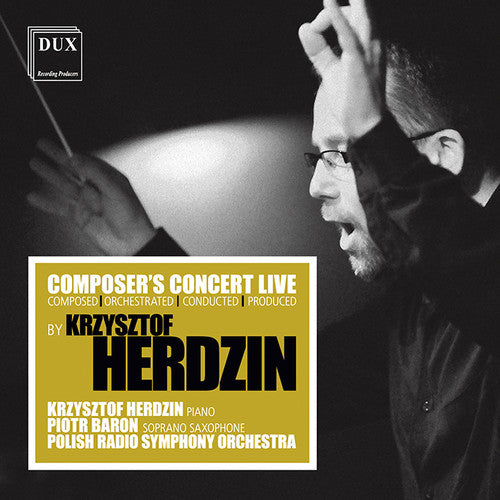 Herdzin / Baron / Polish Radio Symphony Orchestra: Composer's Concert Live