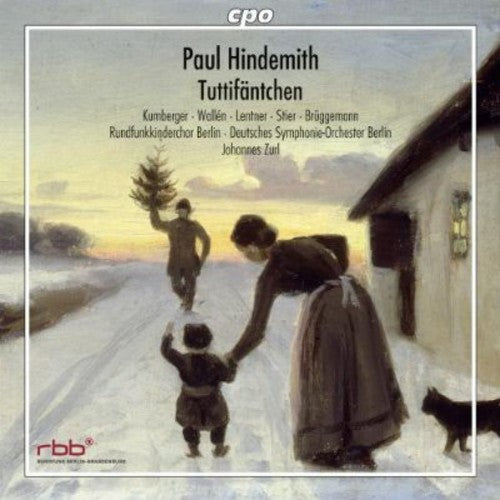 Hindemith / Kumberger / Rundfunkkinderchor Berlin: Tuttifaentchen