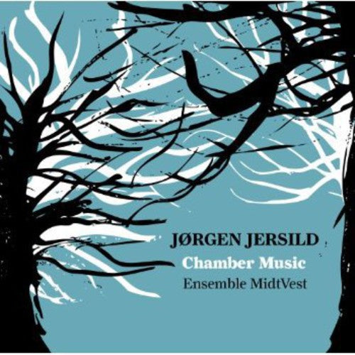 Jersild / Ensemble Midtvest: Chamber Music