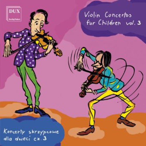 Komarowski / Ladomirski / Kruk: Violin Concertos for Children 3