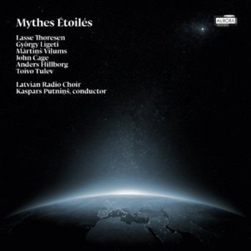 Thoresen / Latvian Radio Choir / Putnins: Mythes Etoiles