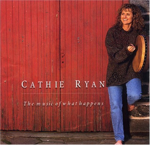 Ryan, Cathie: Music of What Happens