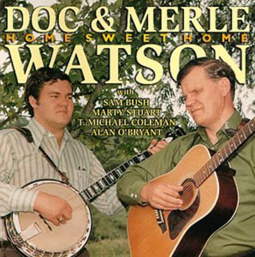 Watson, Doc & Merle: Home Sweet Home