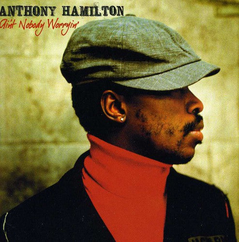 Hamilton, Anthony: Ain't Nobody Worryin'