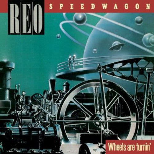 REO Speedwagon: Wheels Are Turnin