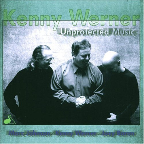 Werner, Kenny: Unprotected Music