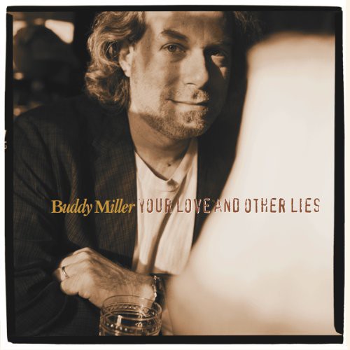 Miller, Buddy: Your Love & Other Lies