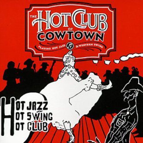 Hot Club of Cowtown: Swingin Stampede