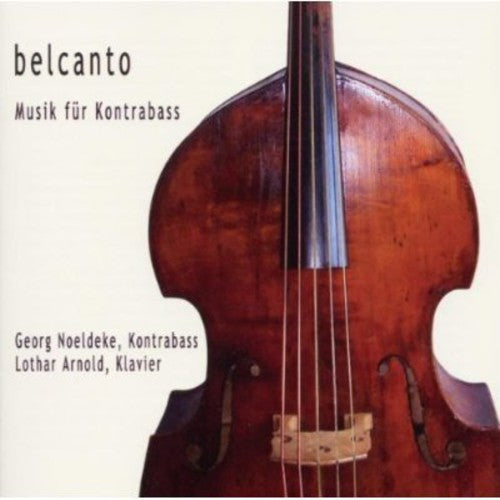 Gabrielli / Noeldecke / Lothar: Belcanto: Music Fuer Kontrabass