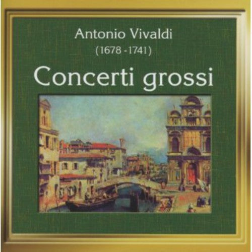 Vivaldi / Musici San Sebastiano: Concerti Grossi