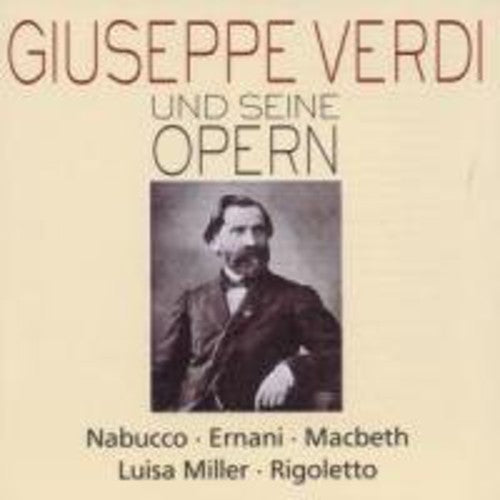 Verdi / Spiess / Gazal / Cifrone / Pauluzzo: Verdi & His Operas: Nabucco Ernani 1 / MacBeth