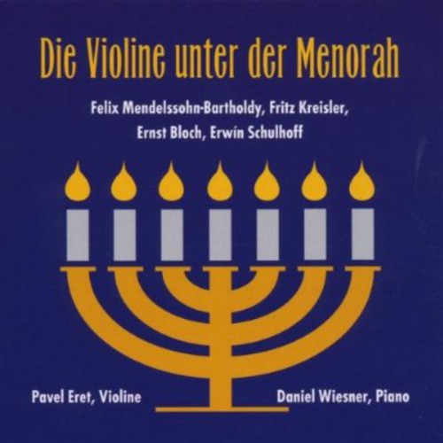 Mendelssohn / Ehret / Wiesner: Violine Unter Der Menorah