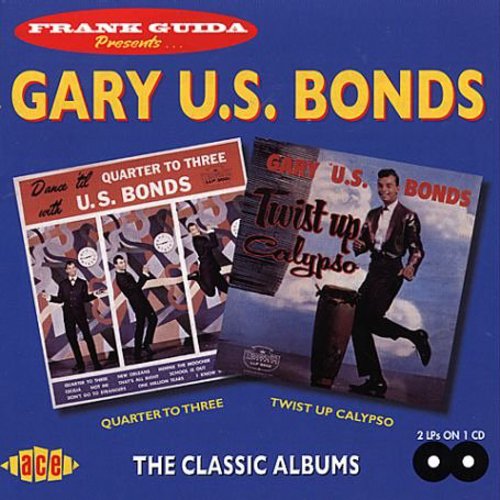 Bonds, Gary U.S.: Quarter to Three / Twist Up Calypso