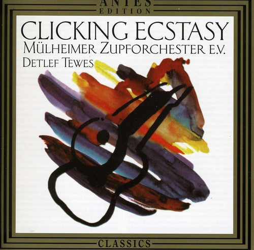 Grieg / Tewes / Muelheimer Zupforchester: Clicking Ecstasy