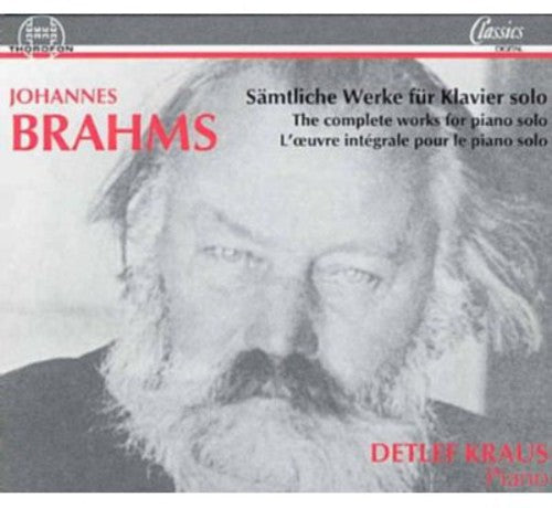 Brahms / Kraus, Detlef: Complete Works for Solo Piano