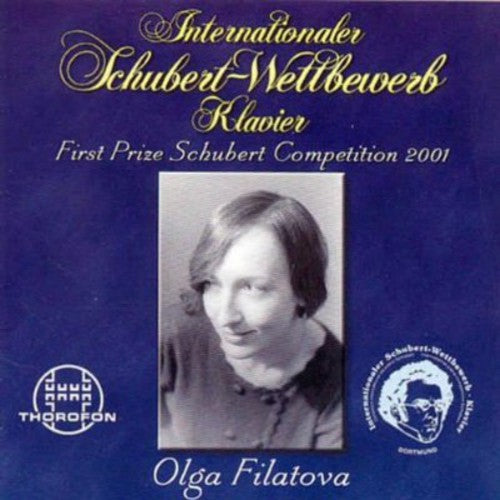 Schubert / Filatova, Olga: First Prize Schubert Competition 2001