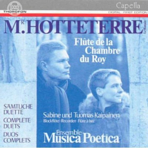 Hotteterre / Ensemble Music Poetica: Flute Duets