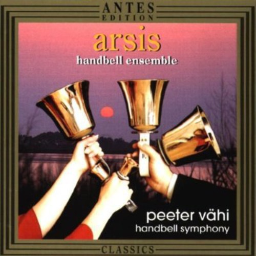 Vahi / Arsis Handbell Ens / Estonian Nt'L So / Mae: Handbell Symphony