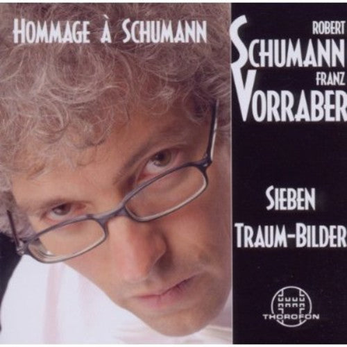 Schumann / Vorraber, Franz: Hommage Traum Bilder