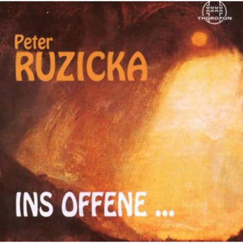 Ruzicka / Ruzicka / Deutsche Kammerphilharmonie: In to the Open