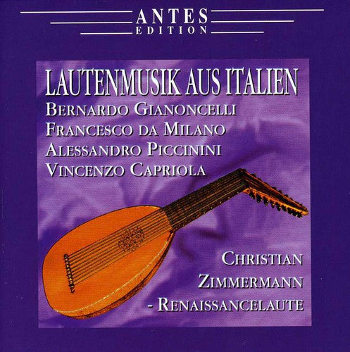 Gianoncelli / Zimmermann, Christian: Lautenmusik Aus Italien