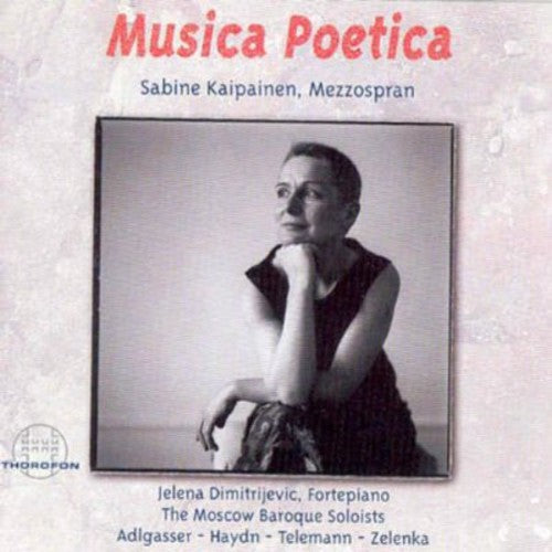 Adlgasser / Kaipainen / Dimitrijevic: Musica Poetica