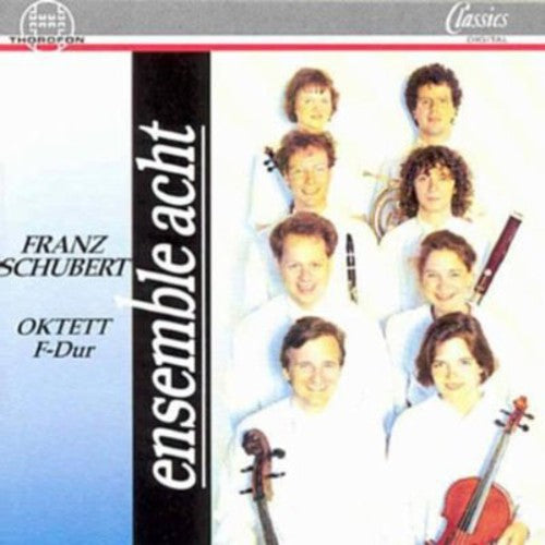Schubert / Ensemble Acht: Octet in F D. 803