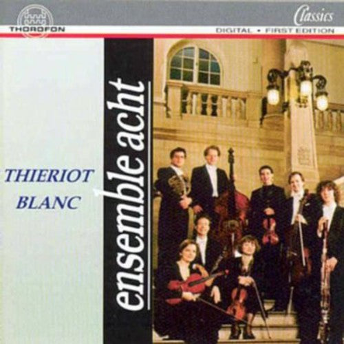 Thierot / Blanc / Ensemble Acht: Octet Op 62 / Septet Op 40