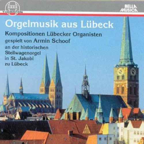 Buxtehude / Schoof, Armin: Orgelmusik Aus Luebeck