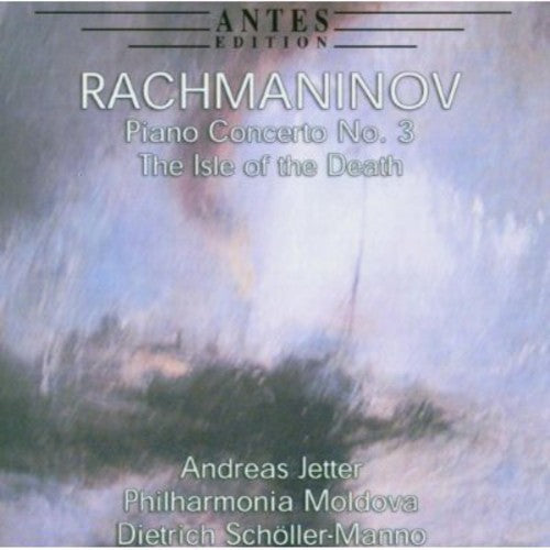 Rachmaninov / Jetter / Philharmonie Moldova: Piano Cto No 3 / Isle of the Dead