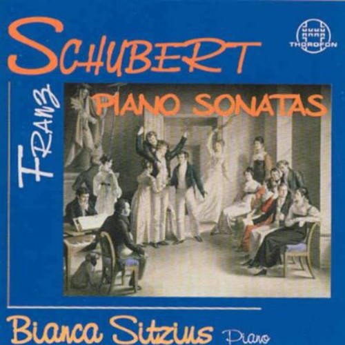 Schubert / Siitzius, Bianca: Piano Sonatas